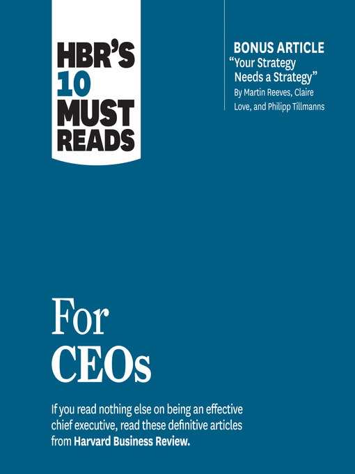 Title details for HBR's 10 Must Reads for CEOs by Claire Love - Available